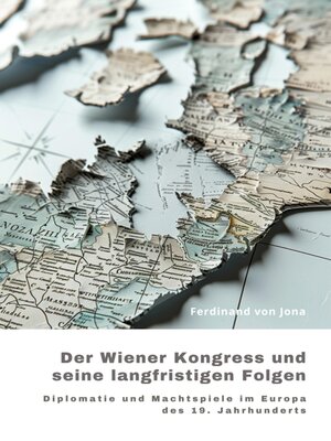 cover image of Der Wiener Kongress und seine langfristigen Folgen